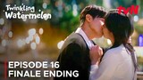 Happy Ending | Episode 16 Finale Ending | Twinkling Watermelon | {ENG SUB}