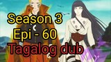 Episode 60 / Season 3 @ Naruto shippuden @ Tagalog dub