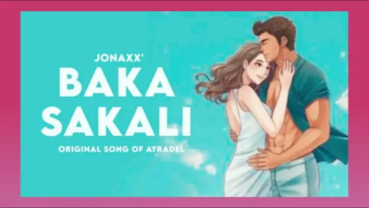Baka Sakali (inspired by Jonaxx Stories) - Ayradel De Guzman