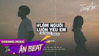 SƠN TÙNG MTP - 'LÀM NGƯỜI LUÔN YÊU EM' (TRONGAN LOFI VER.)