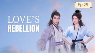 Love's Rebellion Episode 29