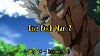 One Puch Man2_Tập 10 P2 Đầu hàng đi