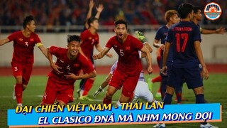 Bản Tin AFF 21/12: Đại Chiến EL Clasico Đông Nam Á Việt Nam - Thái Lan, Trận Đấu Ai Cũng Muốn Xem