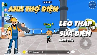 PLAY TOGETHER | MỘT NGÀY LÀM ANH THỢ ĐIỆN ĐI LEO THÁP VÔ CỰC VÀ CÁI KẾT