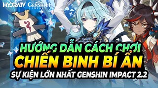 Hướng Dẫn Chi Tiết Sự Kiện "Chiến Binh Bí Ẩn" - Sự Kiện Nguyên Thạch Lớn Nhất Genshin Impact 2.2