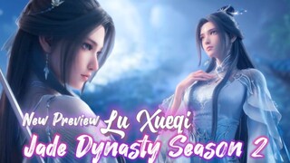 Cantik Banget Woi😍 Lu Xueqi Jade Dynasty Season 2‼️