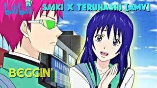Saiki x Teruhashi [AMV] // Beggin'
