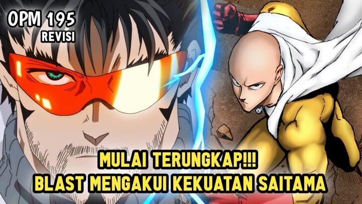 TERUNGKAP SUDAH! BLAST MENGAKUI KEKUATAN SAITAMA YANG BEGITU DAHSYAT | MANGA OPM 195 REVISI