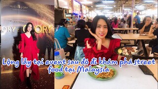 [Bảo My Vlog] Lộng lẫy tại event sau đó khám phá street food tại Malaysia