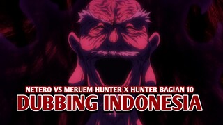 Netero vs Meruem | Hunter x Hunter [DubbingIndonesia] Bagian 10