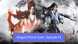 Dragon Prince Yuan Episode 01 [ Sub Indonesia ]