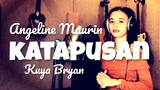 Angeline Maurin & Kuya Bryan - KATAPUSAN (OBM)