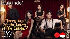 Marry to the Enemy of My Enemy (2025) – Eps. 20 [Sub Indo]