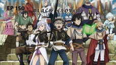 Black Clover Episode 150 Sub Indo *1080P