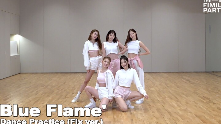 [The 1st FIMILY Party] 'Blue Flame' Dance Practice (Fix ver.)