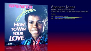 Spencer Jones (1985) How To Win Your Love [12' Inch - 45 RPM - Maxi-Single]