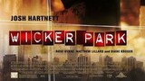 Wicker Park (2004)  romantic thriller drama