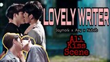 [ All Kiss Scene BL ] Lovely Writer The Series | Thai BL | Saymork x Aey x Nubsib
