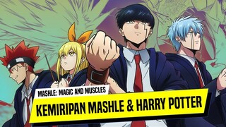Kemiripan Anime Mashle: Magic and Muscles & Harry Potter