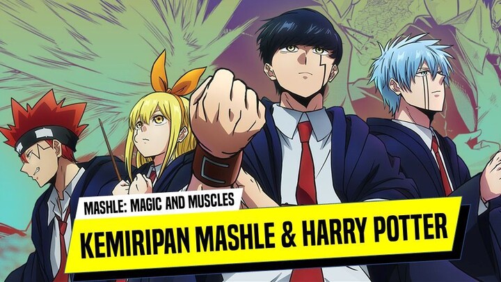 Kemiripan Anime Mashle: Magic and Muscles & Harry Potter