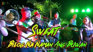 Sweat - Inner Circle / Bilog Na Naman Ang Buwan - Tropical Depression | Kuerdas Cover | Live Gig