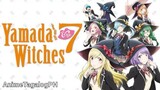 Yamada and the Seven Witches Season 1 Episode 8 Tagalog