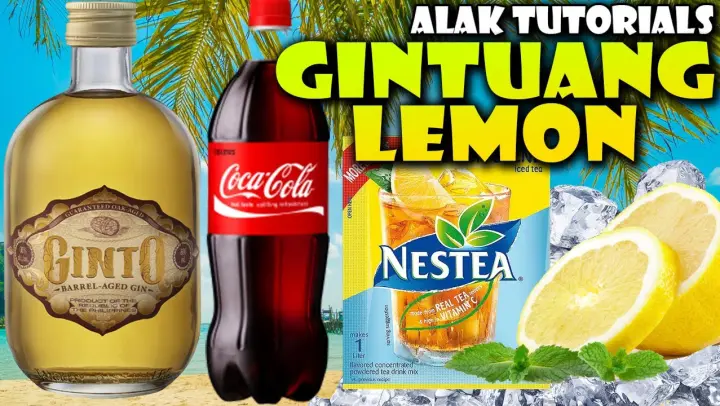 GINTO GIN COKE + NESTEA LEMON Pinoy Cocktail | Alak Tutorials 304