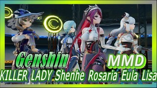 [Genshin, MMD] KILLER LADY "Shenhe, Rosaria, Eula, Lisa"