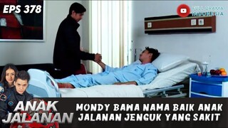 MONDY BAWA NAMA BAIK ANAK JALANAN JENGUK YANG SAKIT - ANAK JALANAN