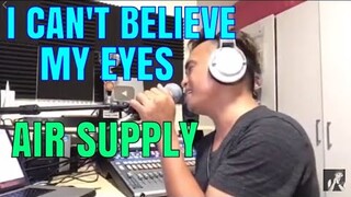 I CAN'T BELIEVE MY EYES - Air Supply (Cover by Bryan Magsayo - Online Request)