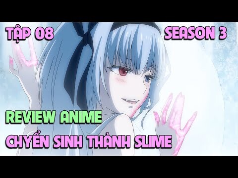 Tôi Đã Chuyển Sinh Thành Slime SS3 - Tensura 3 | Tập 08 | Tóm Tắt Anime