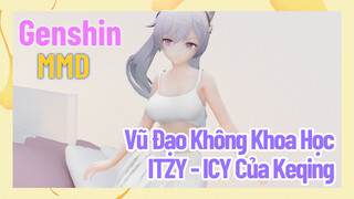 [Genshin, MMD] Vũ Đạo Không Khoa Học "ITZY - ICY" Của Keqing