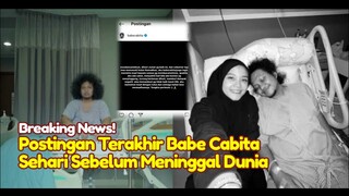 Bak Firasat! Postingan Terakhir Babe Cabita Sebelum Meninggal Dunia, Komika Babe Cabita Meninggal