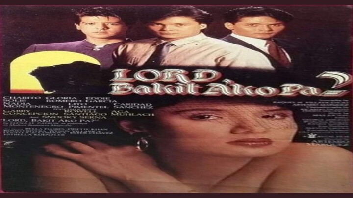 LORD, BAKIT AKO PA? (1988) FULL MOVIE