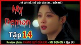 Review phim: Chàng Quỷ Của Tôi tập 14  - My Demon 14 - Review thuê