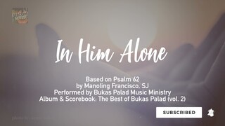 IN HIM ALONE | Bukas Palad Music Ministry (Lyric Video)