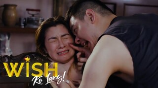 Wish Ko Lang: MISIS, NAGIGING PUNCHING NI MISTER ‘PAG HINDI NAPAGBIGYAN SA KAMA