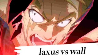 Laxus vs Wall