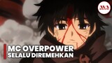 10 anime mc diremehkan tapi overpower part 3