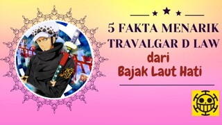 5 Fakta Menarik Travalgar D Law