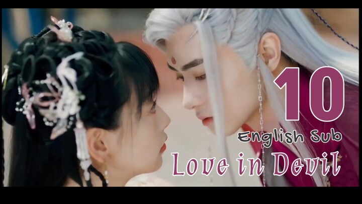 {ENG SUB} Love in Devil (Wu Ran) Eps 10 | Cdrama 2024