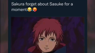 sasori my man even sakura forgot about sasuke😏
