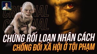 TẠI SAO CHỨNG RỐI LOẠN NHÂN CÁCH CHỐNG ĐỐI XÃ HỘI THƯỜNG XUẤT HIỆN Ở TỘI PHẠM?