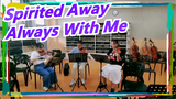 [Spirited Away] Always With Me (String Trio) /  Quartet but Three People