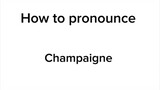 How to pronounce Champagne