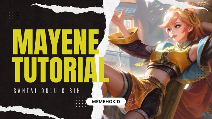 Tutorial Hero Mayene (Ji Xiaoman) - Honor of Kings