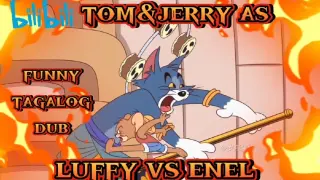 ONE PIECE/TOM&JERRY COLLAB  [JERRY AS LUFFY VS TOM AS ENEL] FUNNY DUB