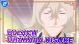 [Bleach] [Captain Urahara Kisuke] Turbidity of Destiny_2