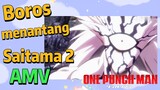 [One Punch Man] AMV |  Boros menantang Saitama 2