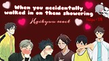 Haikyuu boys when you walk in on them showering♡